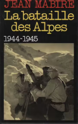 Couverture de  La bataille des Alpes 1944-1945