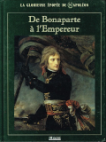 Couverture de  De Bonaparte à l'Empereur