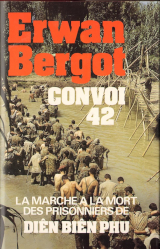 Couverture de  Convoi 42, la marche à la mort des prisonniers de Dien Bien Phu