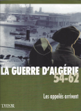 Couverture de  La guerre d'Algérie 54-62 - Les appelés arrivent