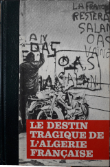 Couverture de  Le destin tragique de l'Algérie française