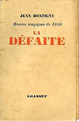 Couverture de  La défaite - Heures tragiques de 1940