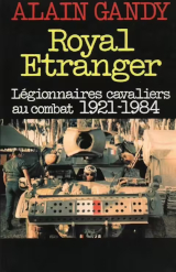 Couverture de  Royal Etranger : légionnaires cavaliers au combat 1921-1984